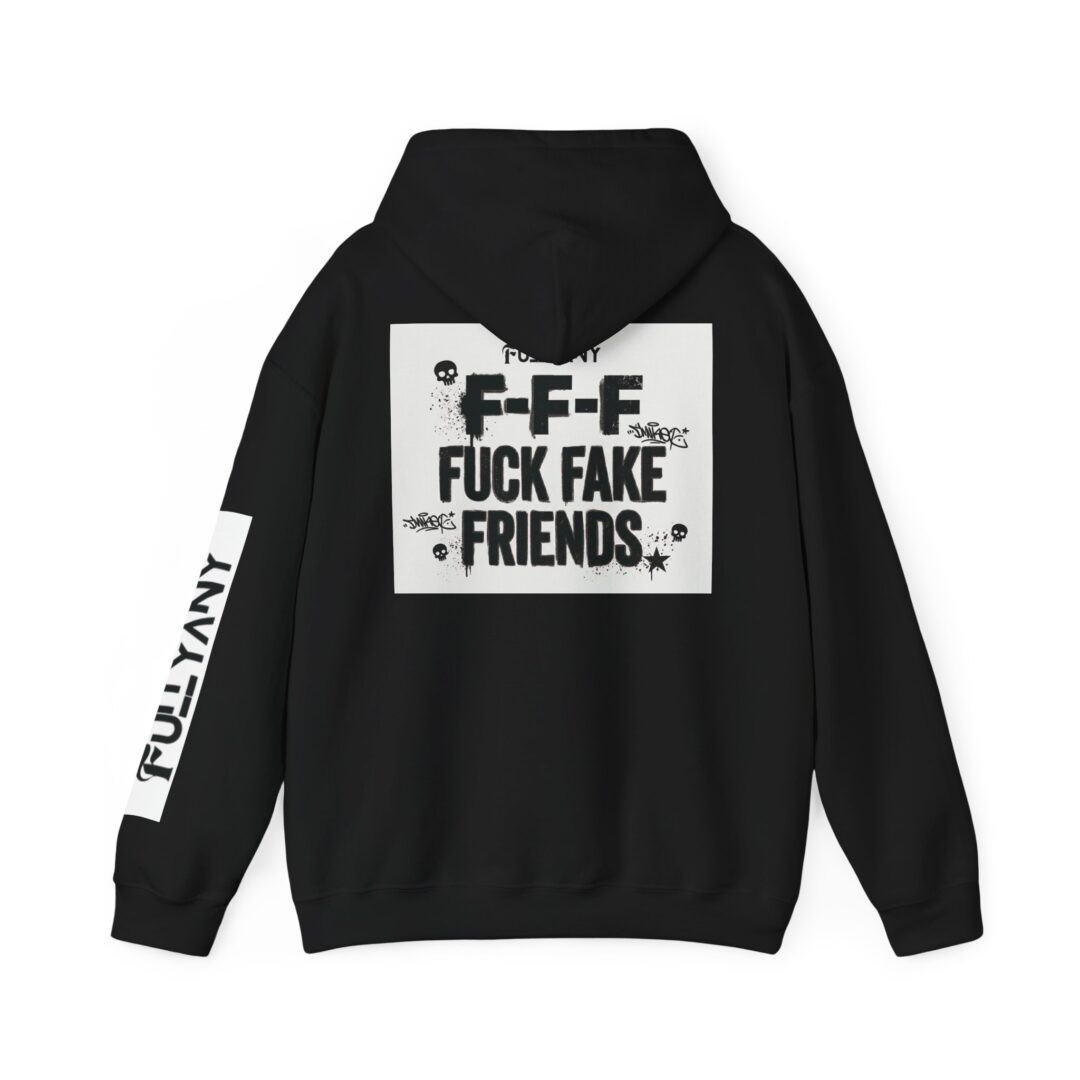 Fuck Fake Friends Hoodie — FULLYANY Logo Graphic Pullover